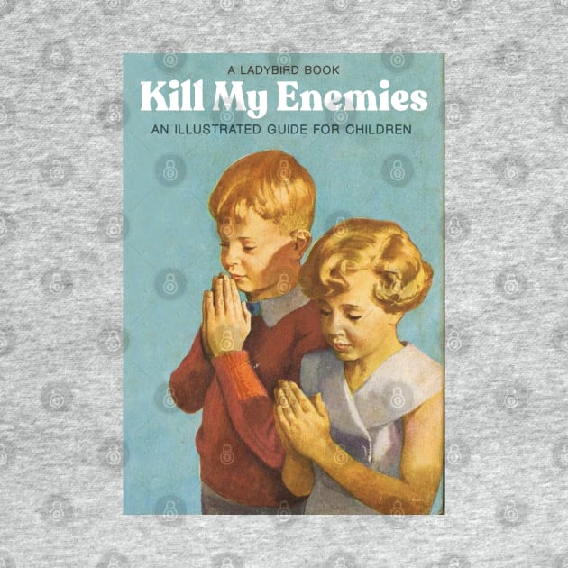 Kill My Enemies // Ladybird Book Parody by DankFutura